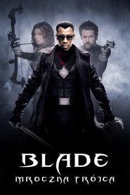 Blade: Mroczna Trójca Cały Film (2004) - Filman