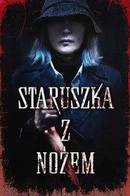 Staruszka z nożem Cały Film (2025) - Filman