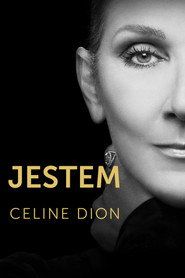 Jestem: Celine Dion Cały Film (2024) - Filman