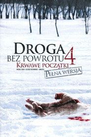 Droga bez powrotu 4: Krwawe początki Cały Film (2011) - Filman