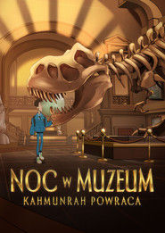 Noc w muzeum: Kahmunrah powraca Cały Film (2022) - Filman