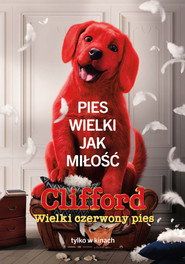 Clifford. Wielki czerwony pies Cały Film (2021) - Filman