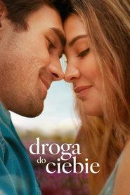 Droga do ciebie Cały Film (2025) - Filman
