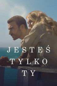 Jesteś tylko Ty Cały Film (2025) - Filman