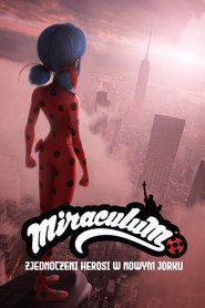 Świat Miraculum: Zjednoczeni herosi w Nowym Jorku Cały Film (2020) - Filman