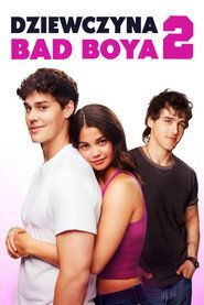 Dziewczyna Bad Boya 2 Cały Film (2025) - Filman