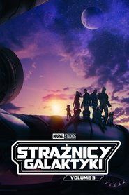 Strażnicy Galaktyki: Volume 3 Cały Film (2023) - Filman