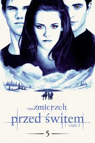 Saga "Zmierzch": Przed świtem. Część 2 Cały Film (2012) - Filman