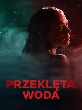 Przeklęta woda Cały Film (2024) - Filman
