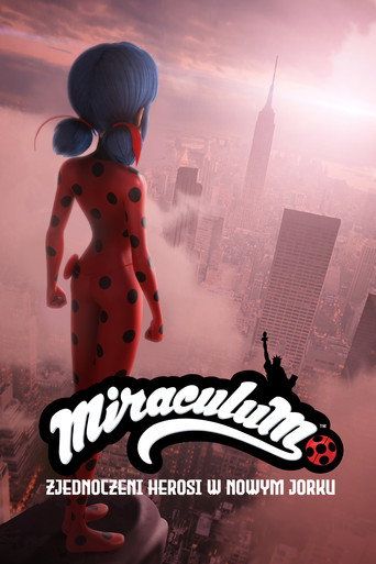 Świat Miraculum: Zjednoczeni herosi w Nowym Jorku Cały Film (2020) - Filman